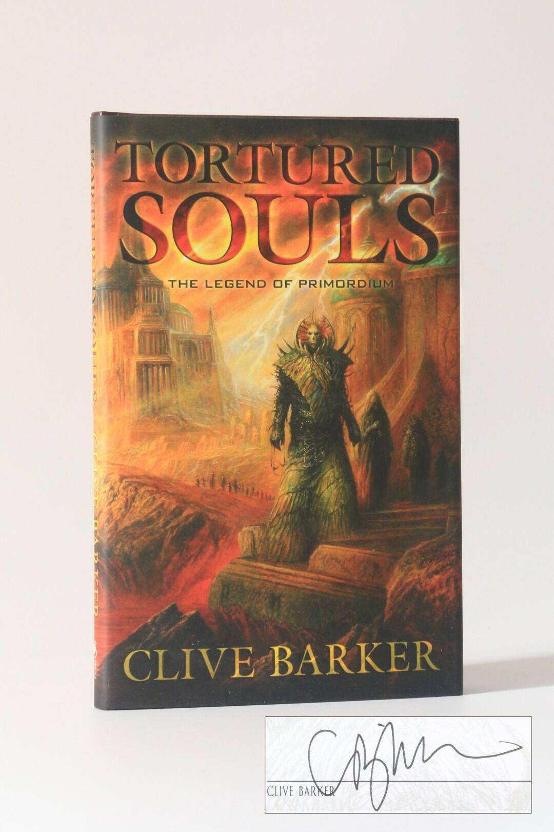 Clive Barker - Tortured Souls: The Legend of Primordium - Subterranean Press, 2015, Signed Limited Edition.