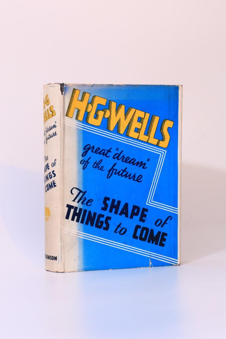 H.G. Wells - The Shape of Things to Come - Hutchinson, 1933, First Edition.