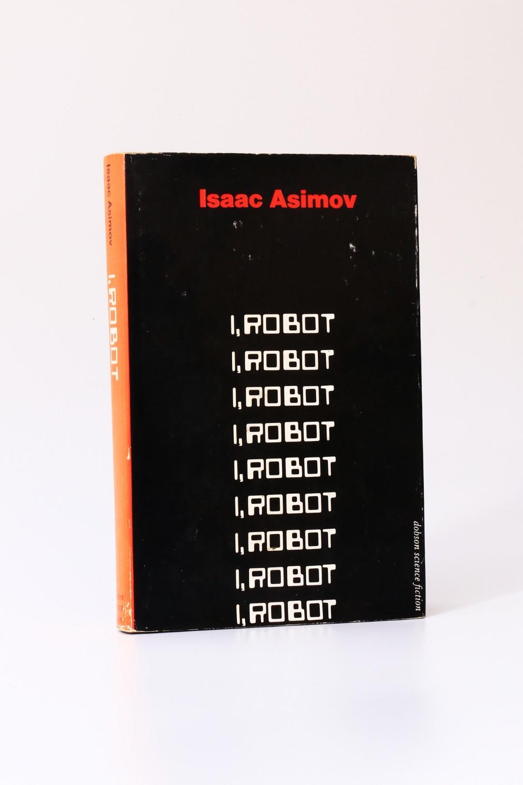 Isaac Asimov - I, Robot - Dennis Dobson, 1950 [1967], First Thus.