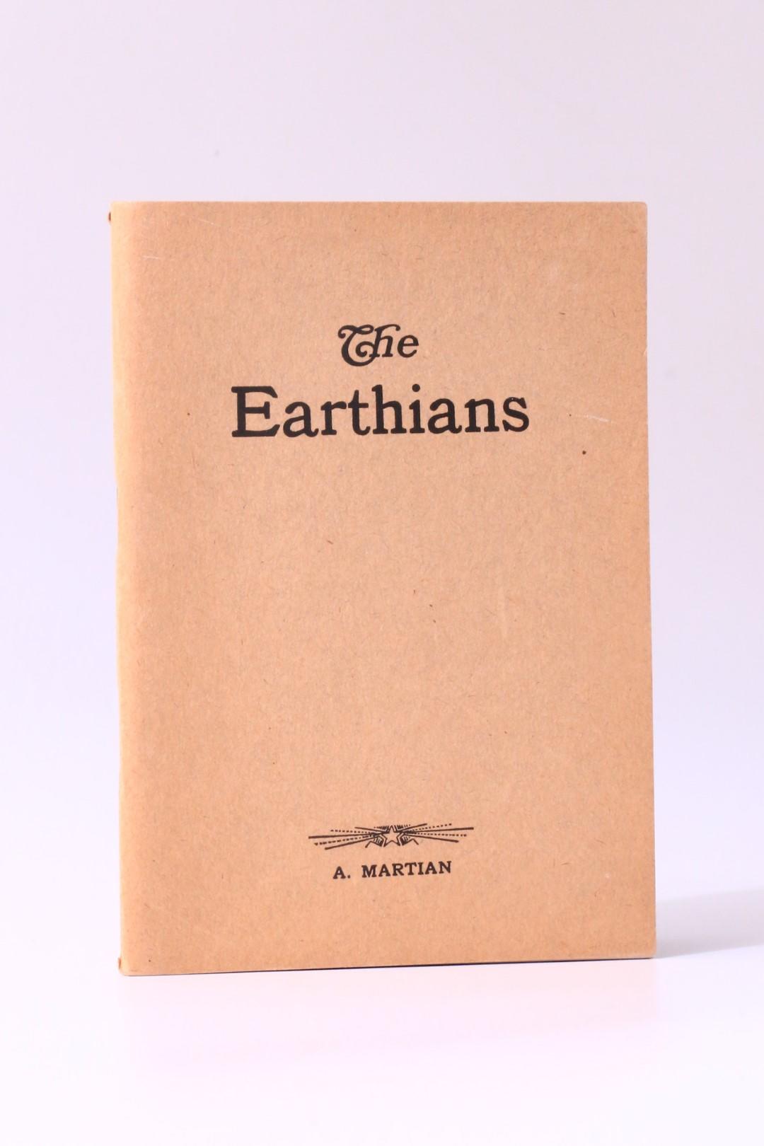 A Martian [Simon Wardwell?] - The Earthians - Privately Printed [?], 1918, First Edition.
