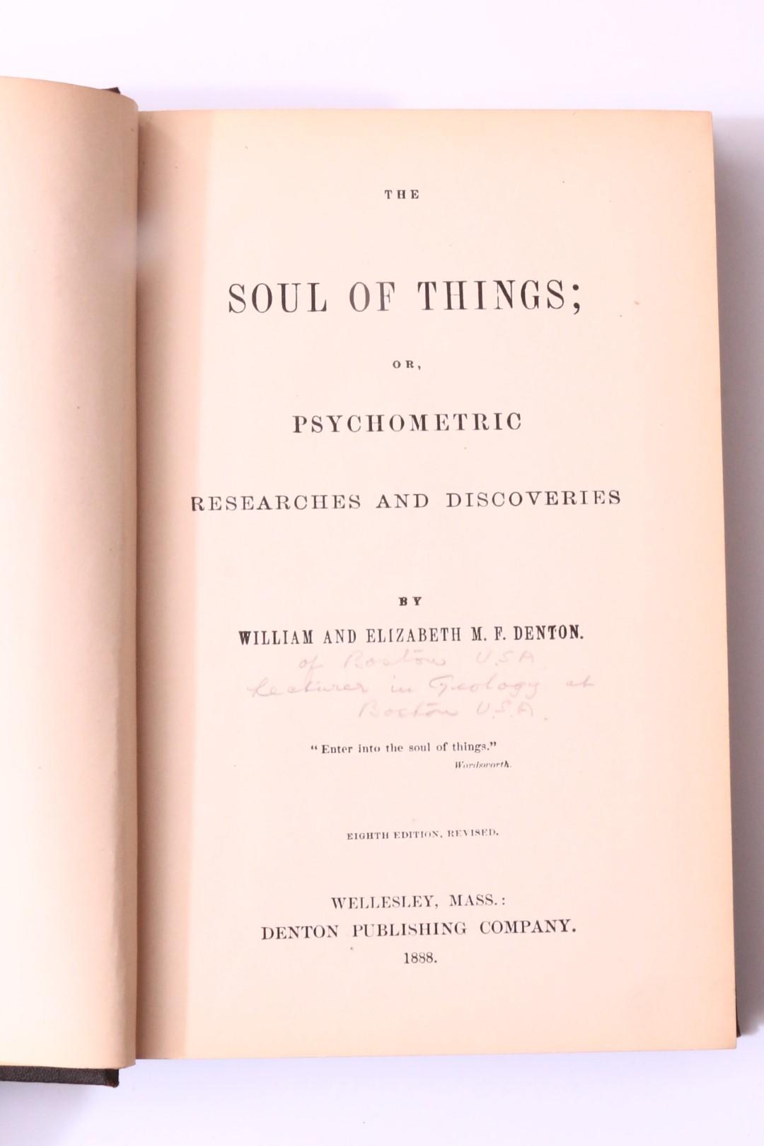 William and Elizabeth Denton - The Soul of Things, or, Psychometric Researches and Discoveries [Gustav Meyrink's Copy] - Denton Publishing Company, 1888, Later Edition.