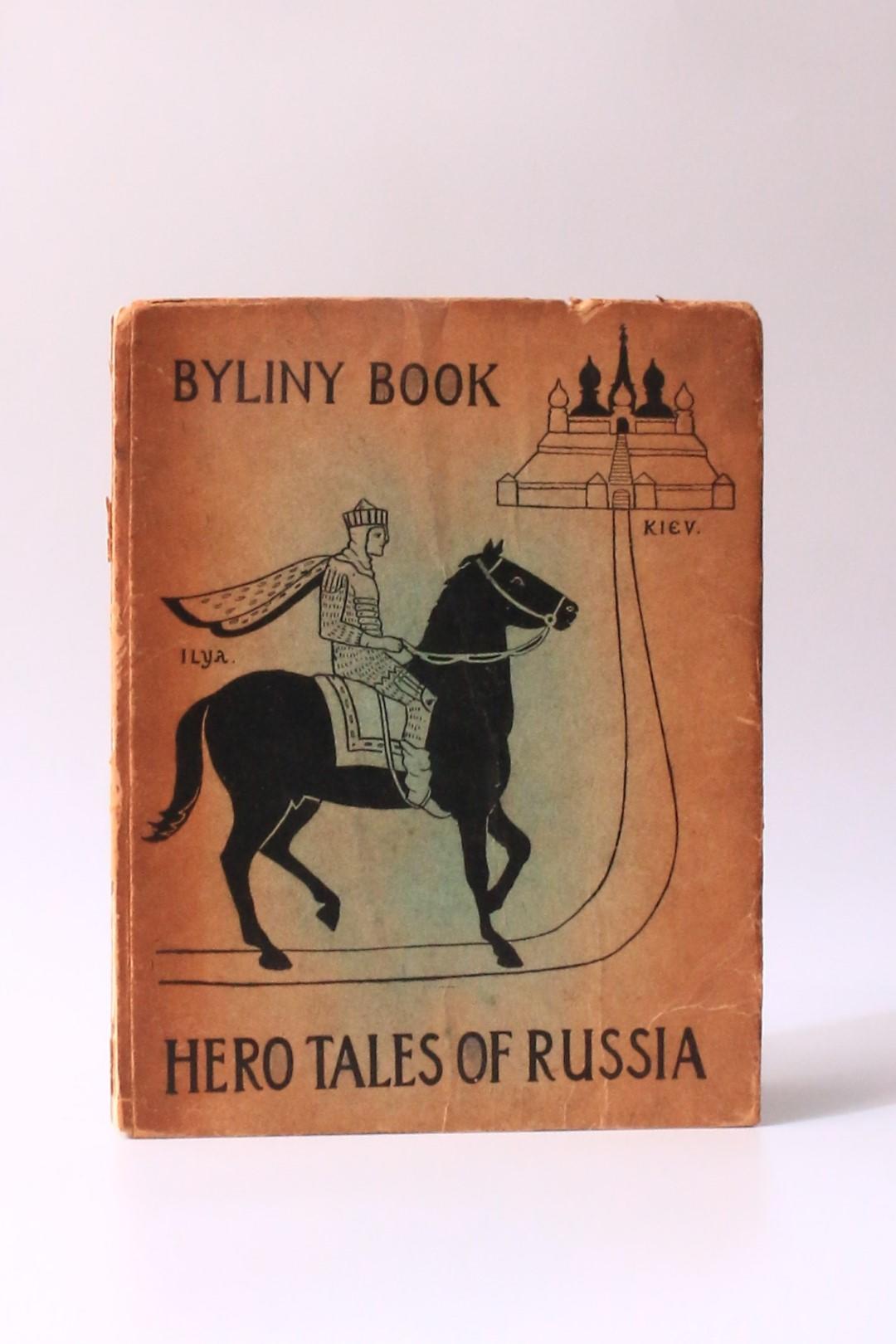 Marion Chilton Harrison - Byliny Book: Hero Tales of Russia - W. Heffer & Sons, 1915, First Edition.