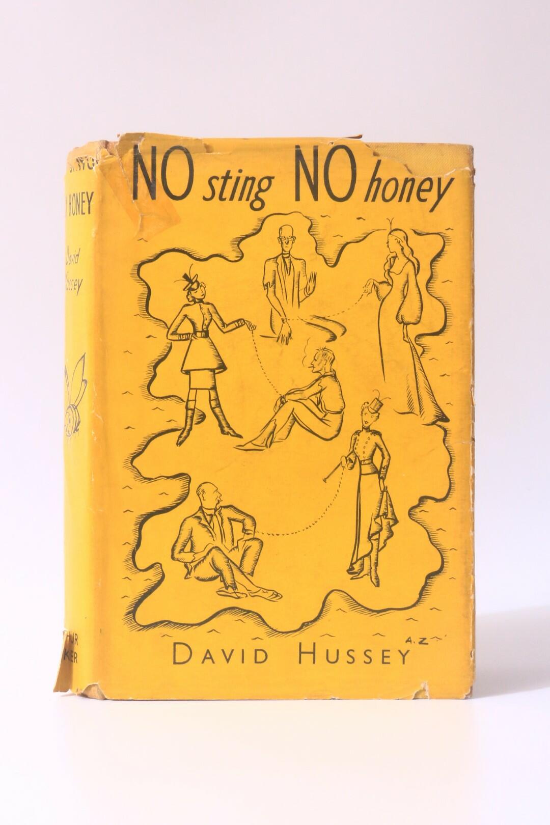 David Hussey - No Sting, No Honey - Arthur Barker, 1938, First Edition.