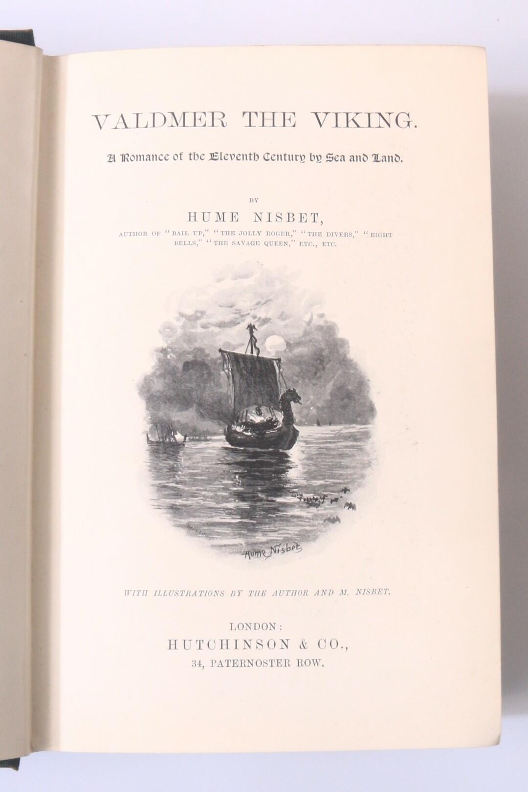 Hume Nisbet - Valdmer the Viking; A Romance of the Eleventh Century by Sea and Land - Hutchinson, n.d. [1893], First Edition.