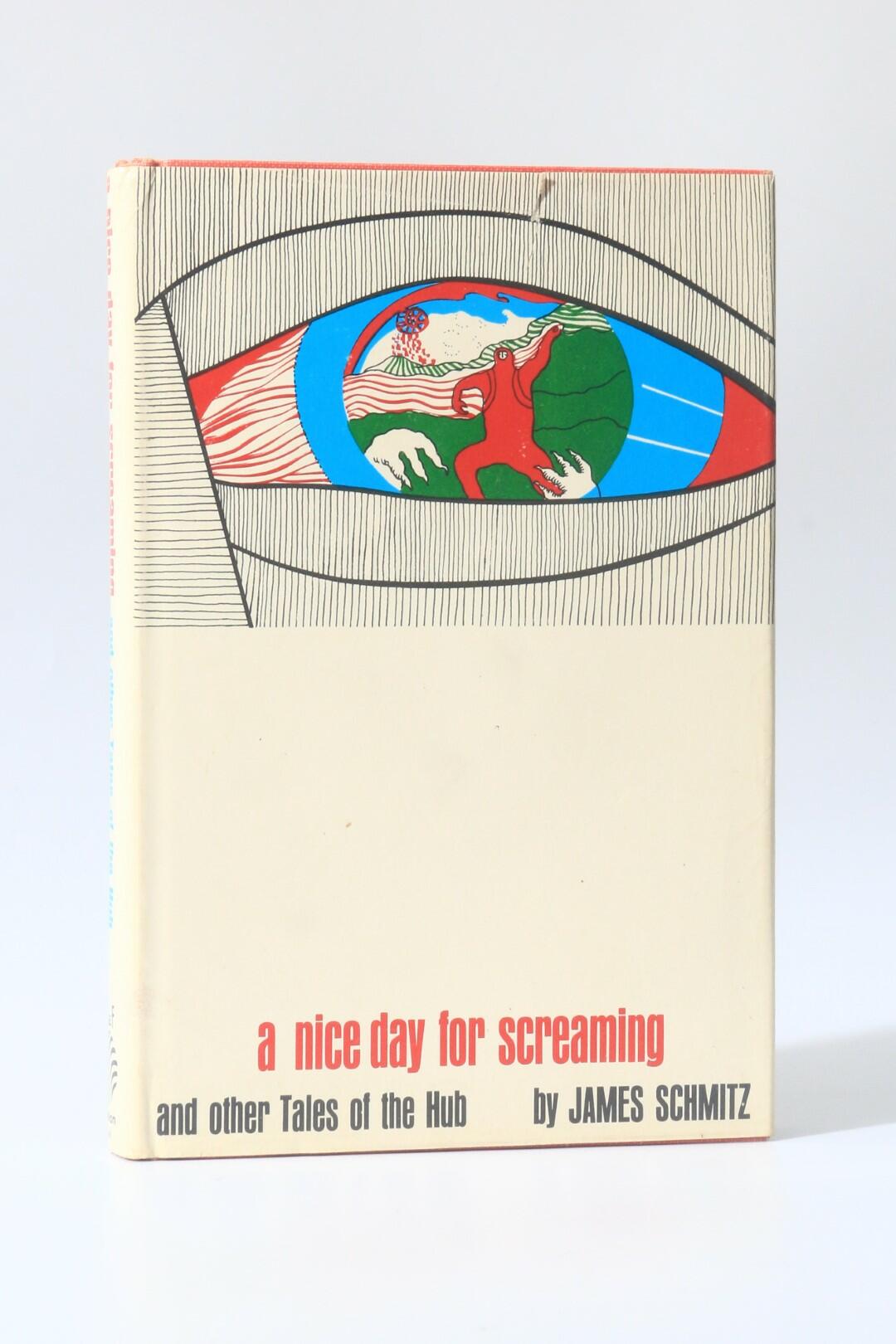 James Schmitz - A Nice Day for Screaming and Other Tales of the Hub - Chilton Books, 1965, First Edition.