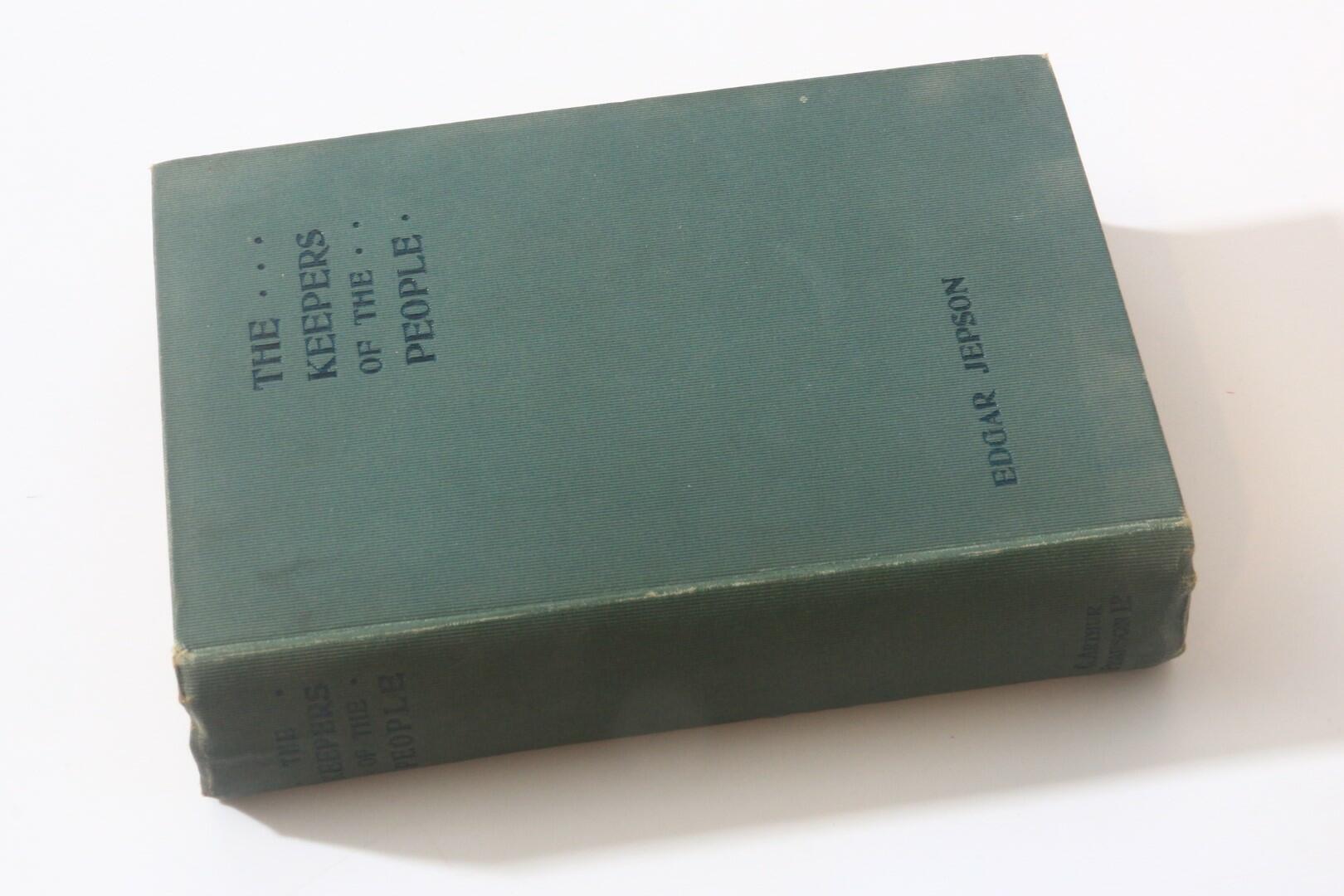 Edgar Jepson - The Keepers of the People - C. Arthur Pearson, 1898, First Edition.