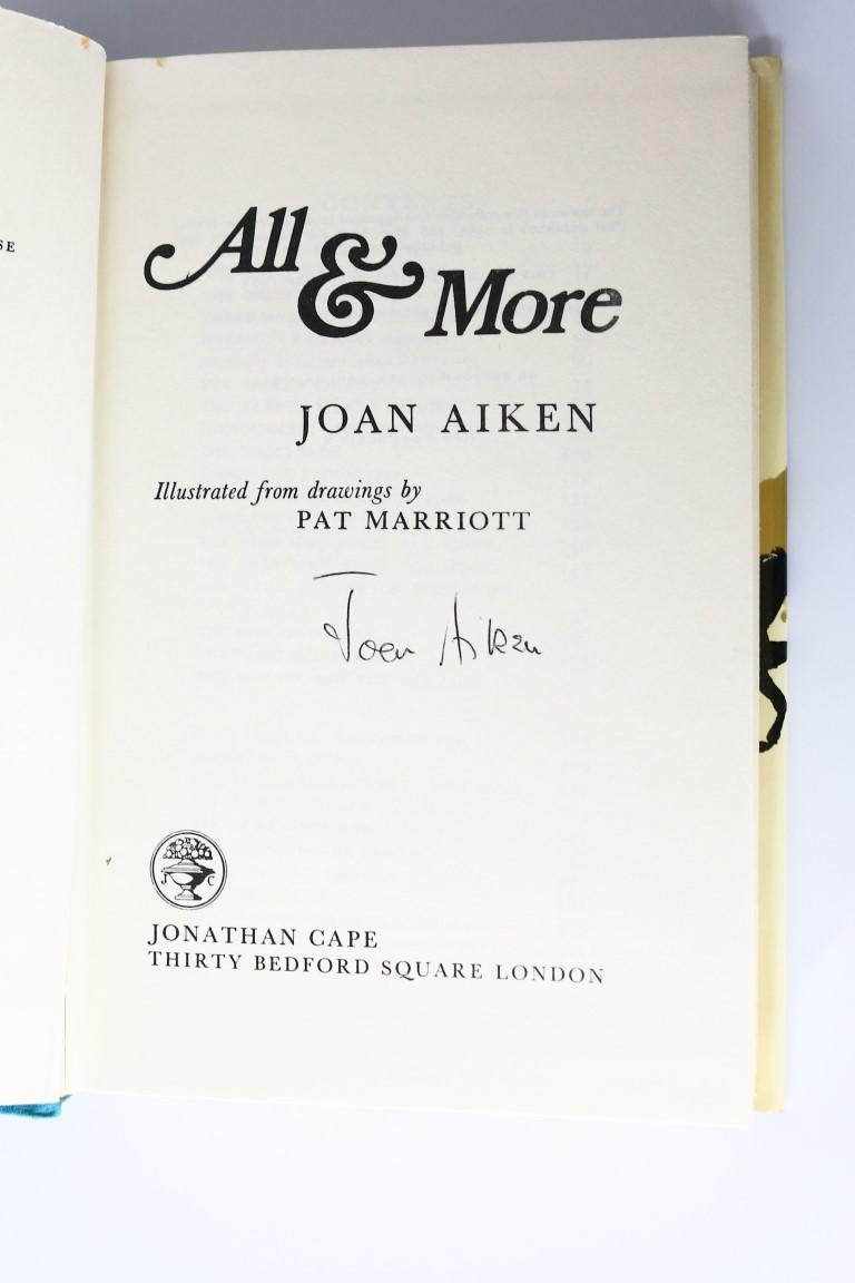 Joan Aiken - All and More - Jonathan Cape, 1971, Signed First Edition.