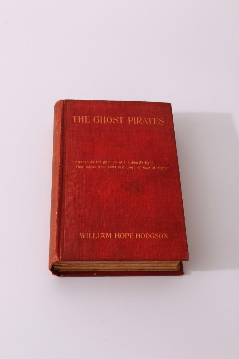 William Hope Hodgson - The Ghost Pirates - Stanley Paul & Co., 1909, First Edition.