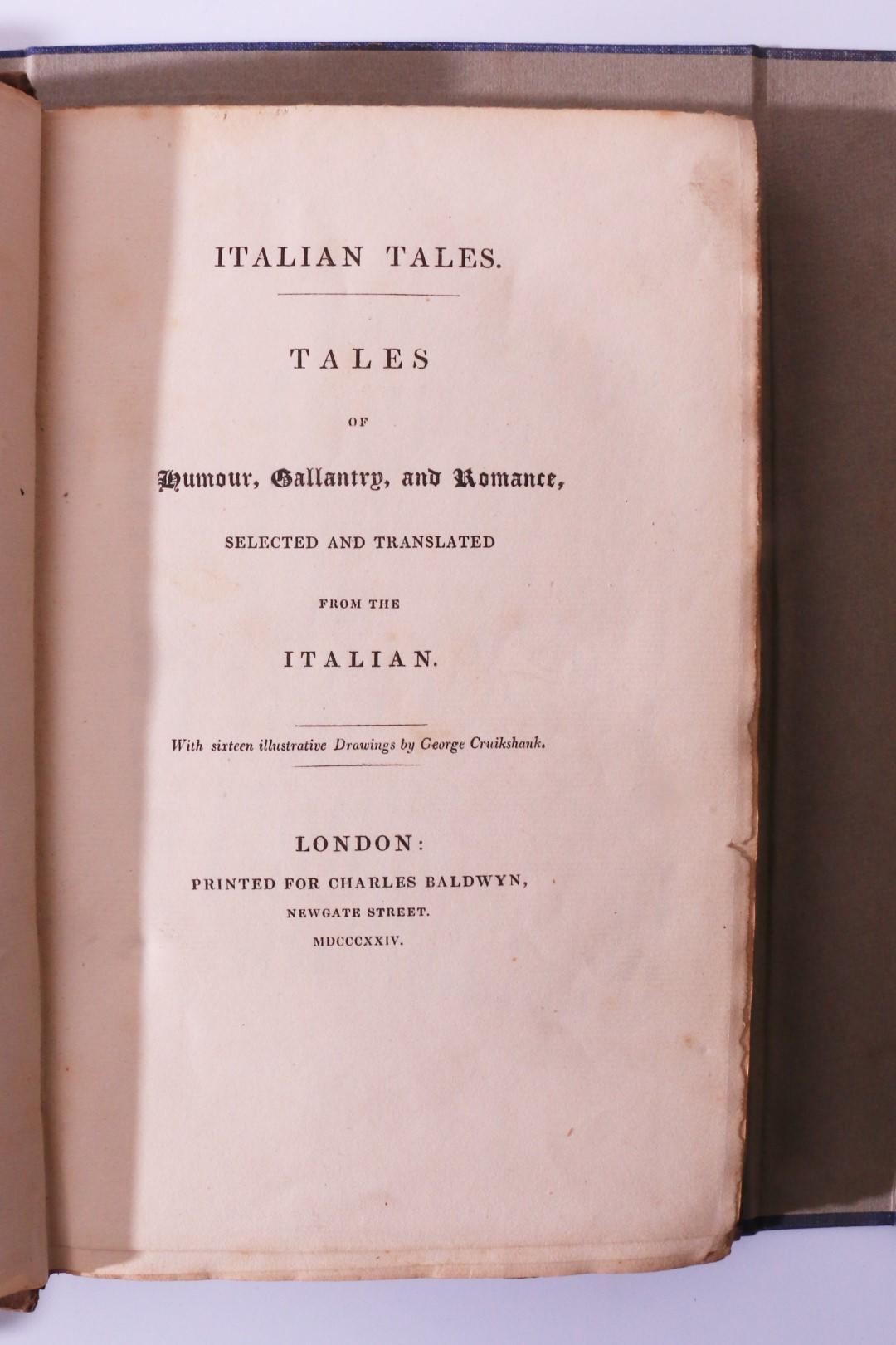 Anonymous [Thomas Roscoe] - Italian Tales: Tales of Humour, Gallantry, & Romance - Charles Baldwyn, 1824, First Edition.