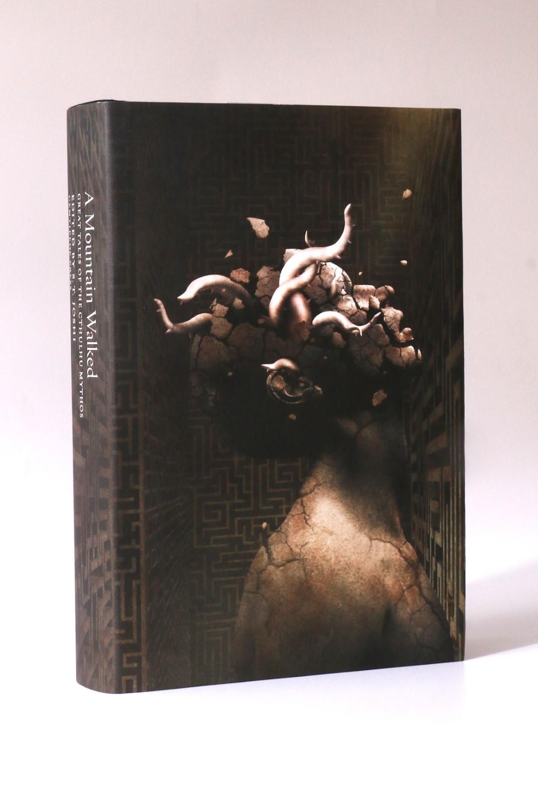 S.T. Joshi - A Mountain Walked - Centipede Press, 2014, Limited Edition.