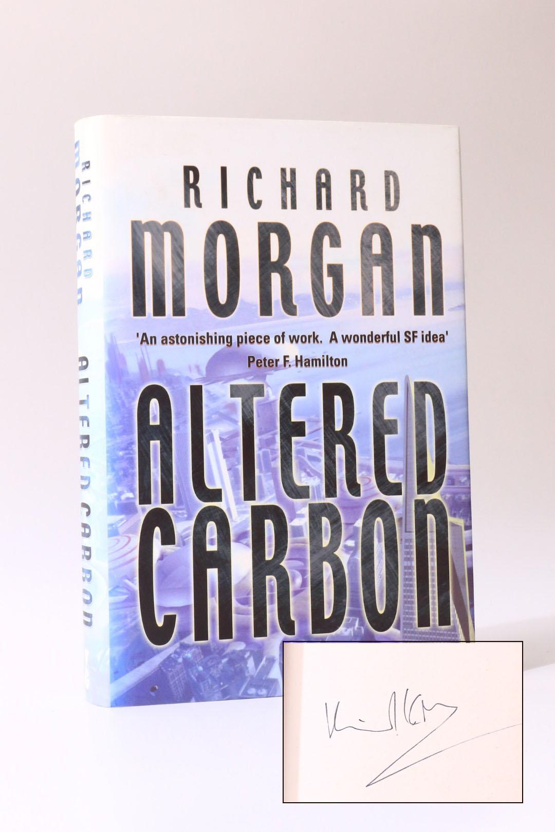Richard Morgan - Altered Carbon - Gollancz, 2002, Signed First Edition.