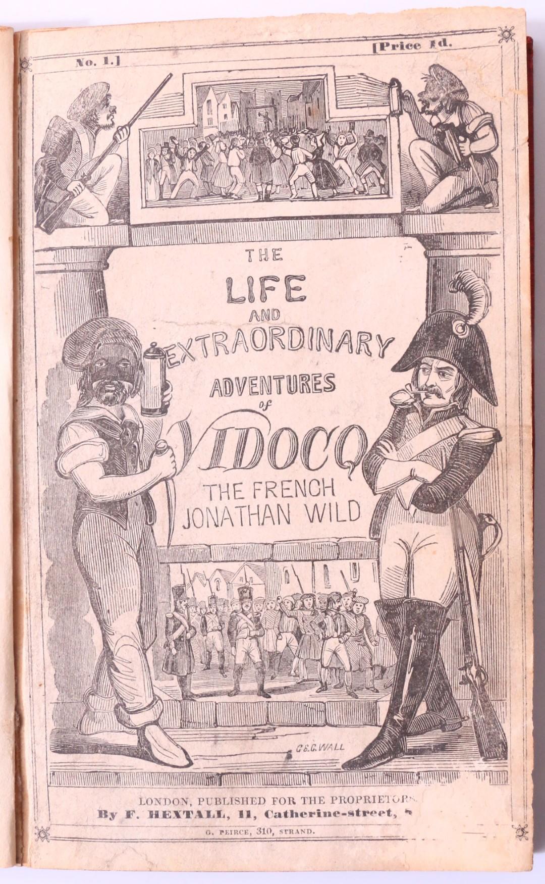 Wugene Francois Vidocq - The Life and Extraordinary Adventures of Vidocq, The French Jonathan Wild - F. Hextall, 1841, Second?.