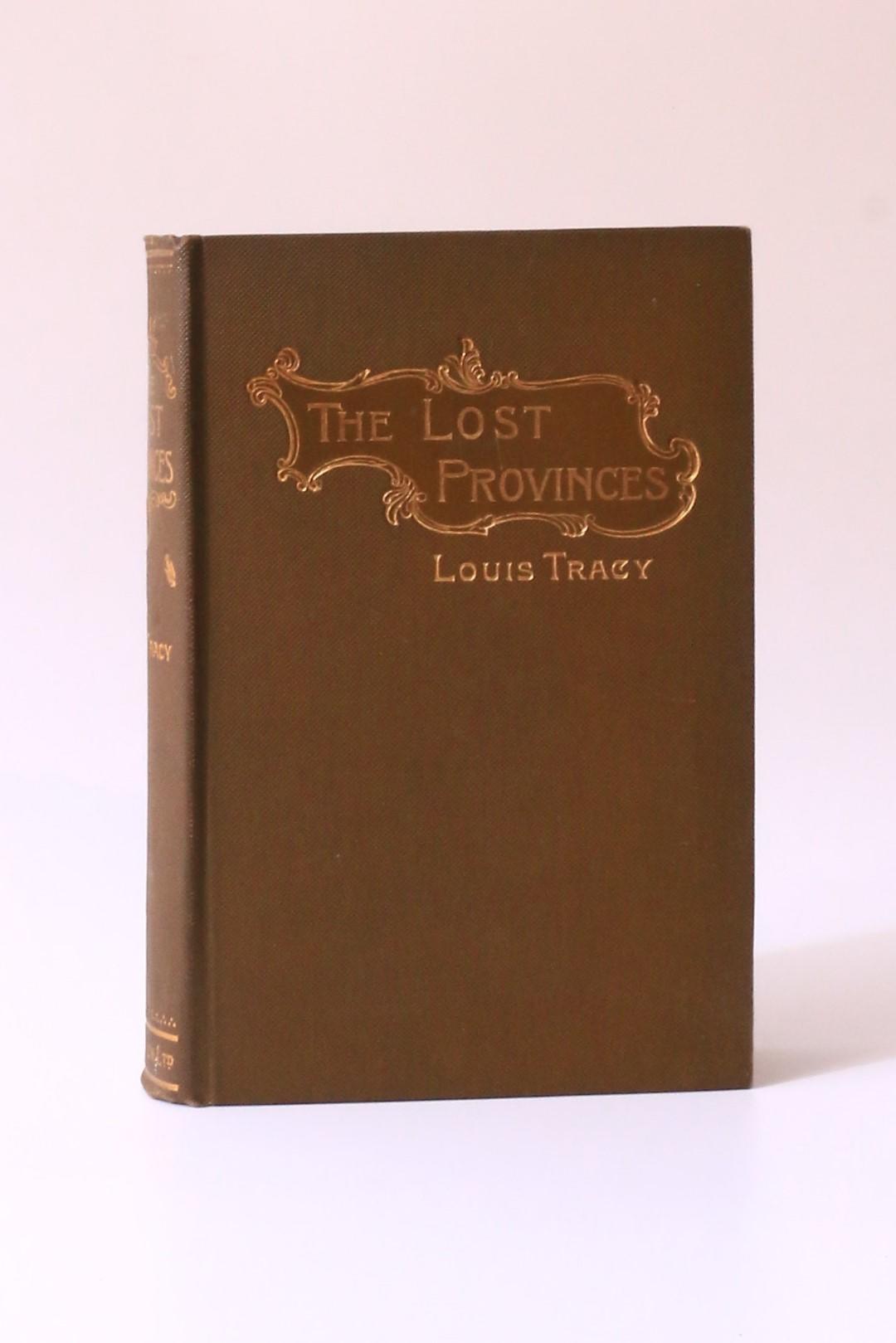Louis Tracy - The Lost Provinces - Pearson, 1898, First Edition.