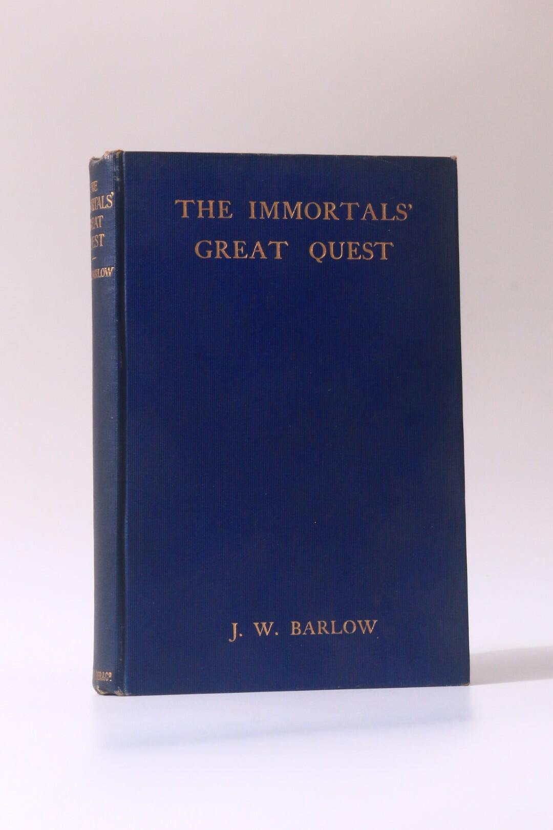 J.W. Barlow - The Immortals' Great Quest - Smith, Elder & Co., 1909, Second Edition.