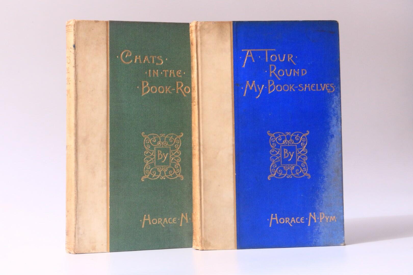 Horace N. Pym - A Tour Round My Book-Shelves w/ Chats in the Book-Room - Privately Printed, 1891-1895, Signed Limited Edition.