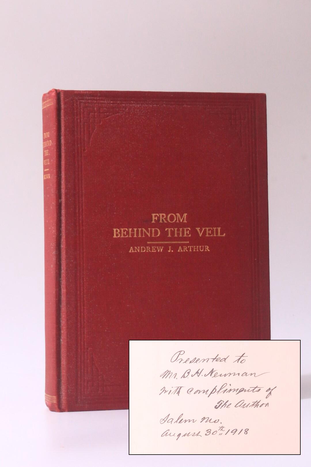 Andrew J. Arthur - From Behind the Veil - Christian Publishing Company, 1901, Signed First Edition.