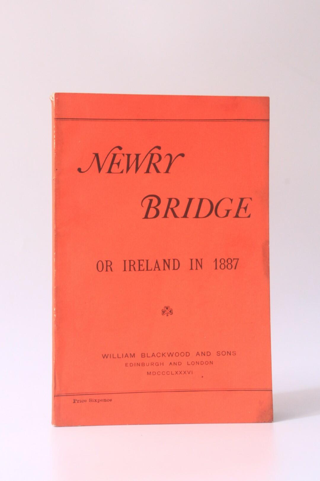 Anonymous - Newry Bridge or Ireland in 1887 - William Blackwood, 1886, First Edition.