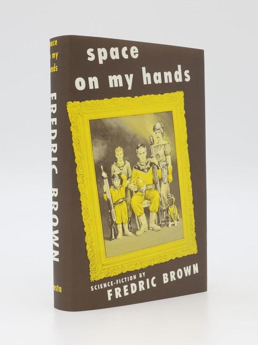 Fredric Brown - Space on my Hands - Shasta, 1951, First Edition.