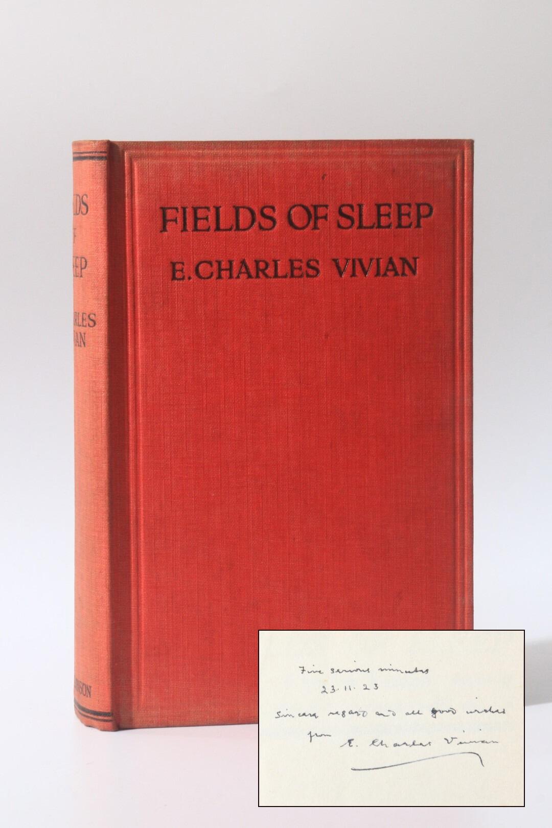 E. Charles Vivian - Fields of Sleep - Hutchinson, nd [1923], Signed First Edition.