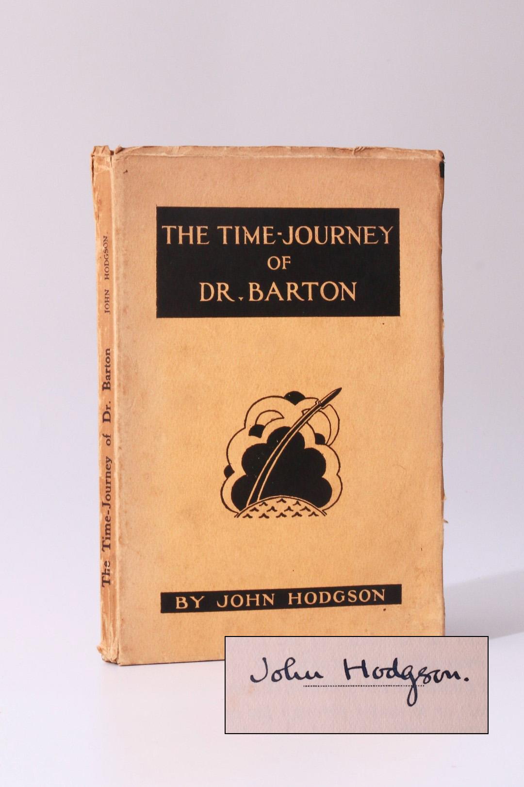 John Hodgson - The Time-Journey of Dr. Barton: An Engineering and Sociological Forecast based on Present Possibilities - John Hodgson, 1929, Signed Limited Edition.