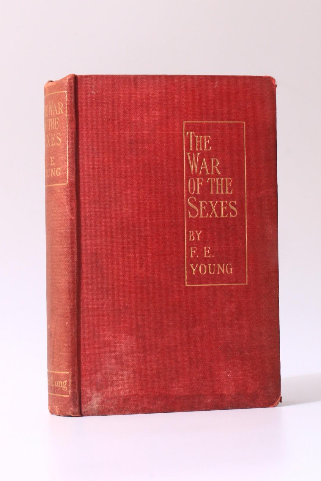 F.E. Young - The War of the Sexes - John Long, 1905, First Edition.