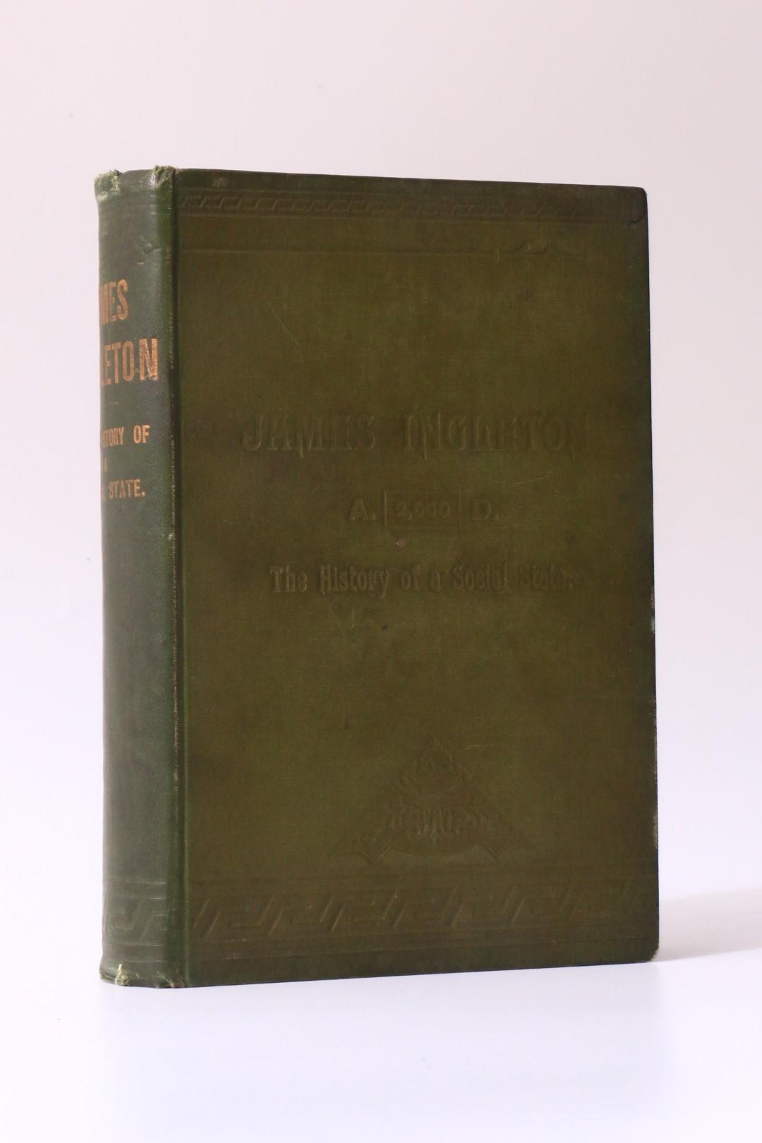 Mr. Dick - James Ingleton: The History of a Social State: 2000AD. - James Blackwood, n.d. [1893], First Edition.