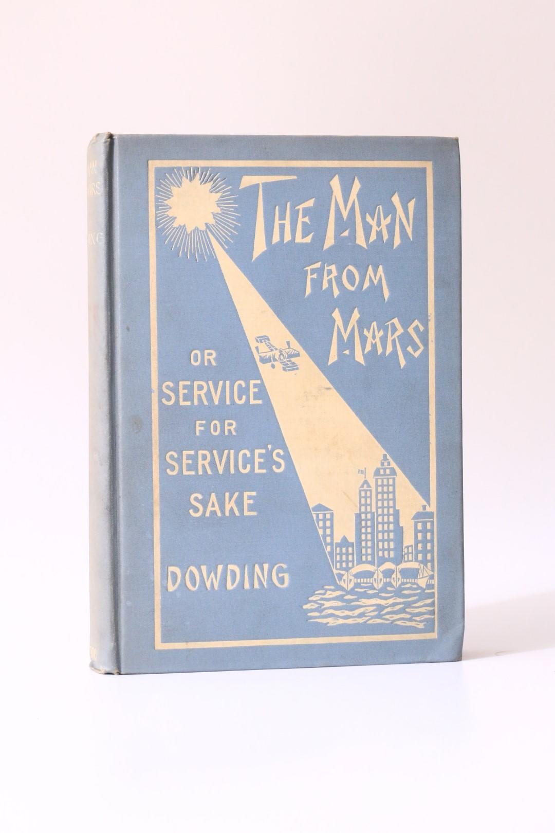 Henry Wallace Dowding - The Man from Mars or Service for Service's Sake - Cochrane Publishing Company, 1910, First Edition.