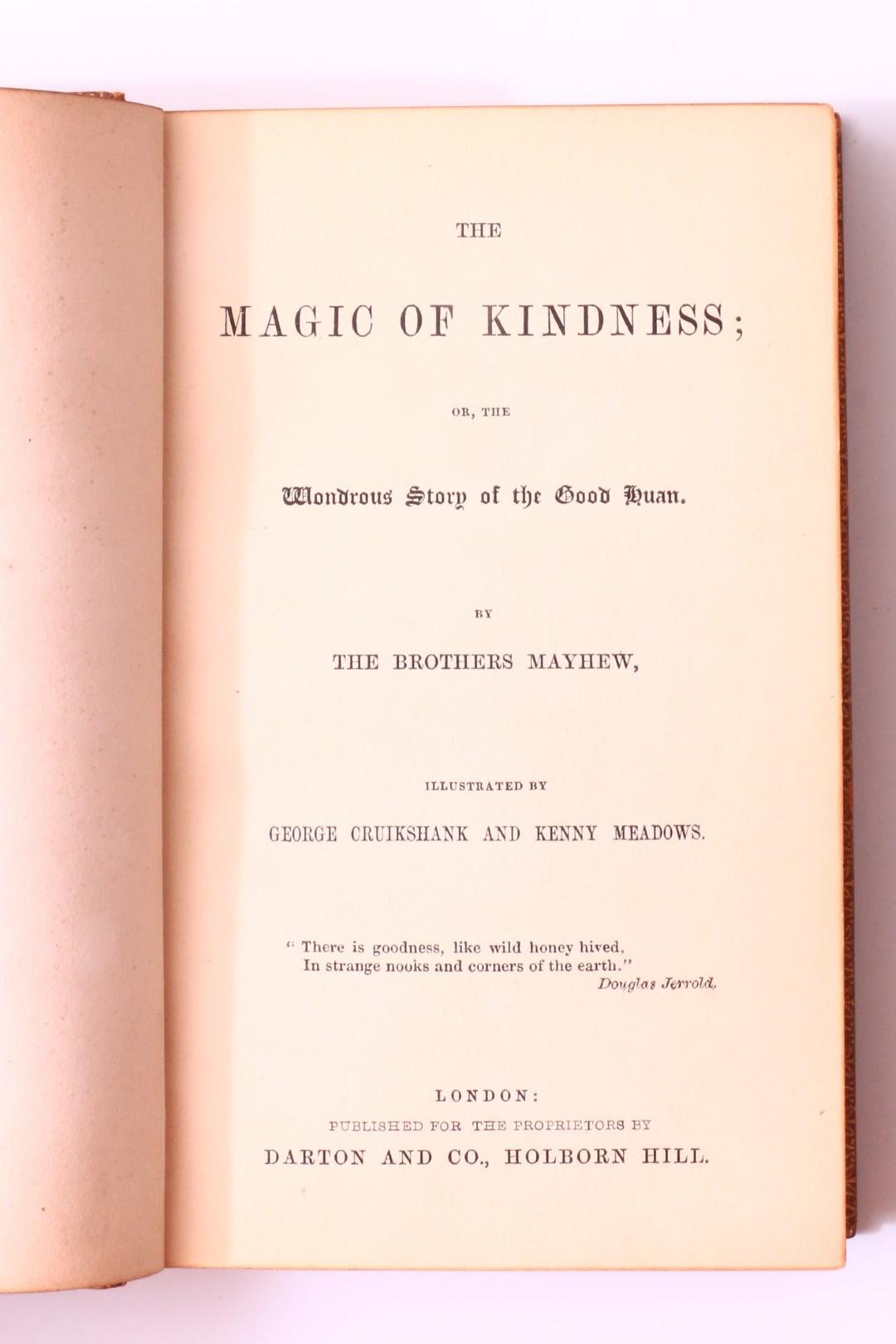 The Brothers Mayhew - The Magic of Kindness; or, the Wondrous Story of the Good Huan - Darton & Co., n.d. [1849], First Edition.