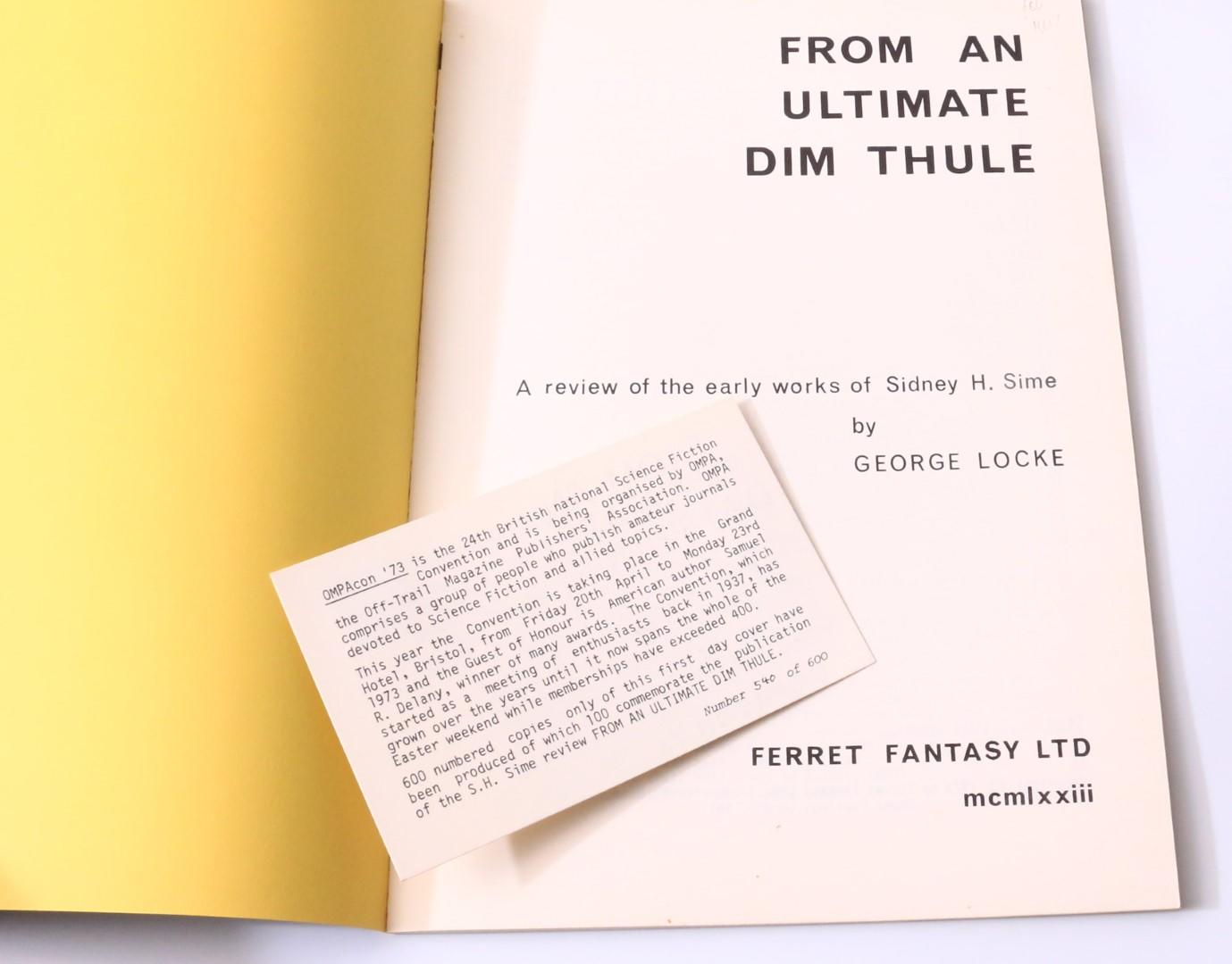 George Locke - From an Ultimate Dim Thule: A Review of the Early Works of Sidney Sime - Ferret Fantasy, 1973, Limited Edition.
