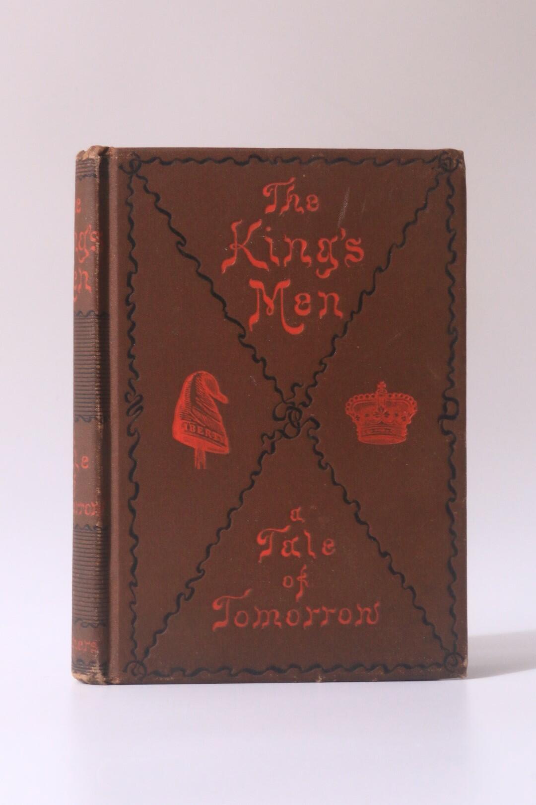 Robert Grant, John Boyle O'Reilly, J.S. of Dale, and John T. Wheelwright - The King's Men: A Tale of Tomorrow - Charles Scribner's, 1884, First Edition.