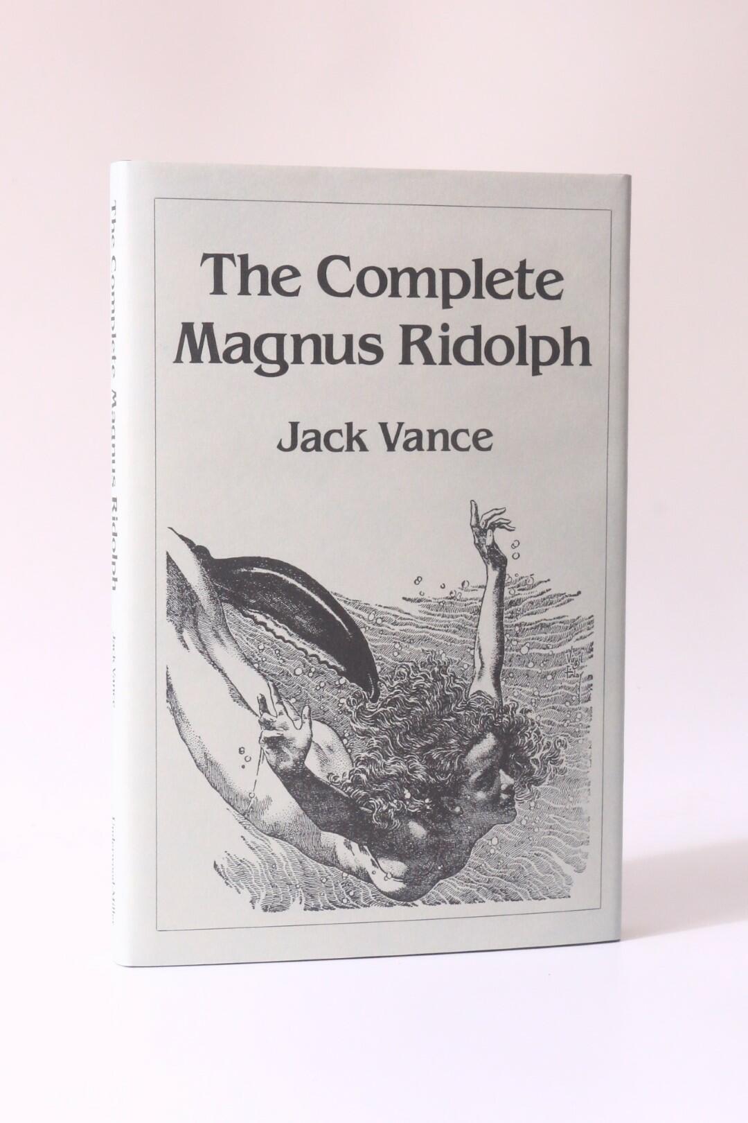 Jack Vance - The Complete Magnus Ridolph - Underwood-Miller, 1984, Signed Limited Edition.