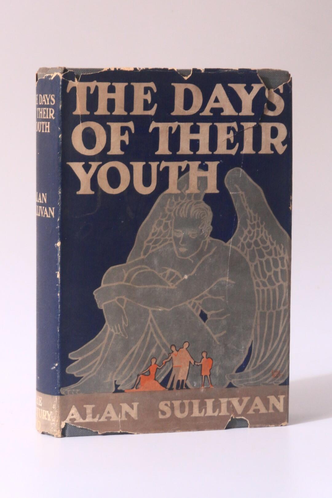 Alan Sullivan - The Days of Their Youth - The Century Co., 1926, First Edition.