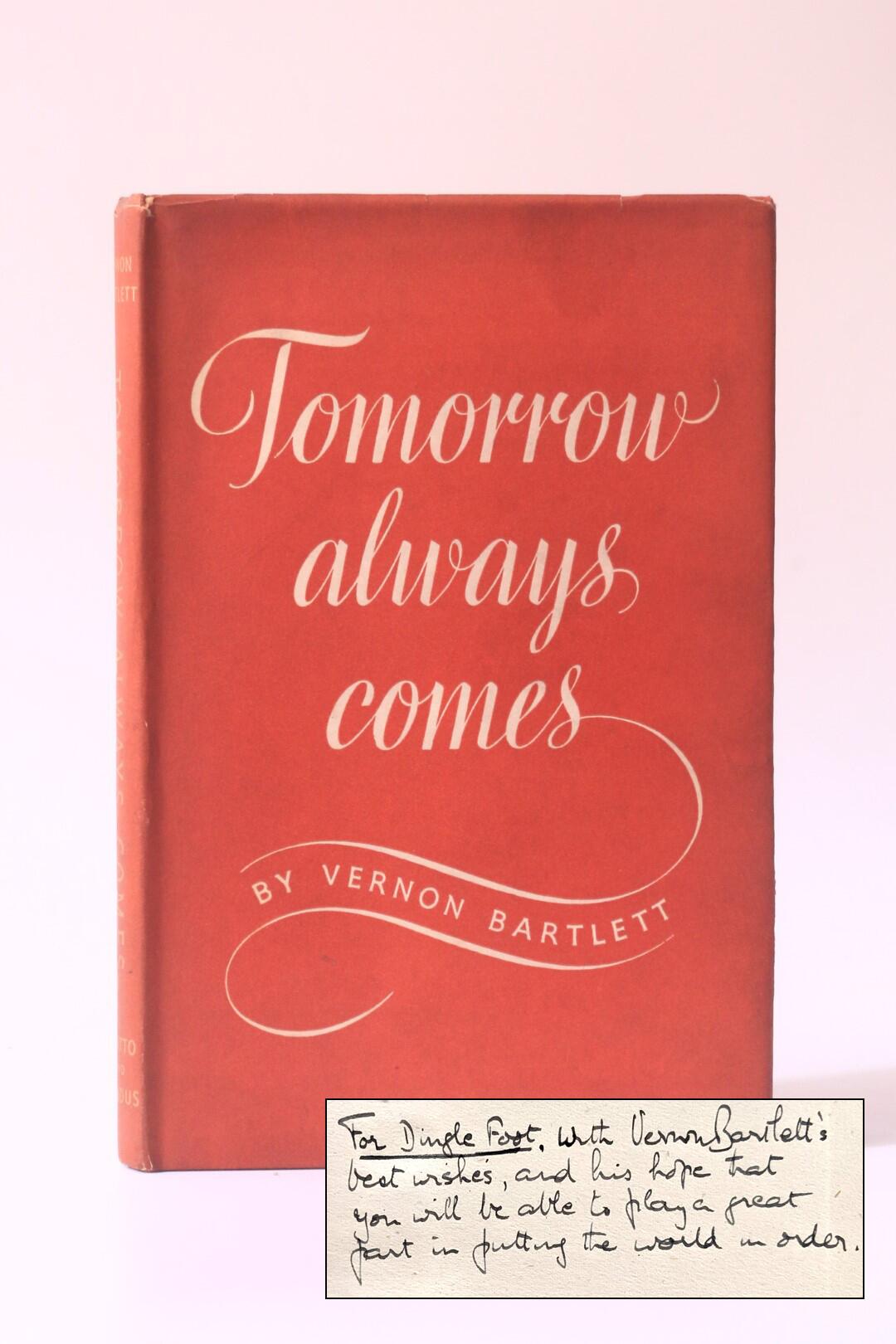 Vernon Bartlett - Tomorrow Always Comes - Chatto & Windus, 1943, Signed First Edition.