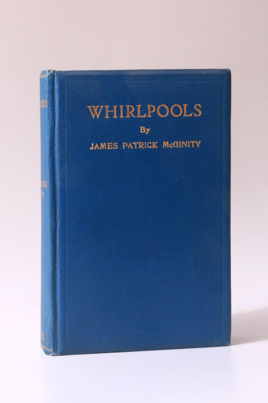 James Patrick McGinity - Whirlpools - Arthur H. Stockwell, n.d. [1925], Signed First Edition.