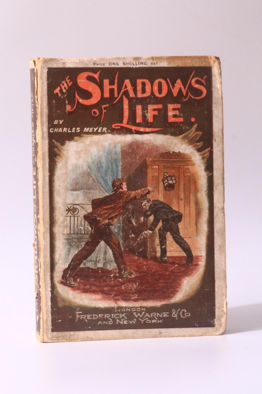 Charles Meyer - The Shadows of Life: A Series of True Detective Stories - Frederick Warne, nd [c1890 BL], First Edition.