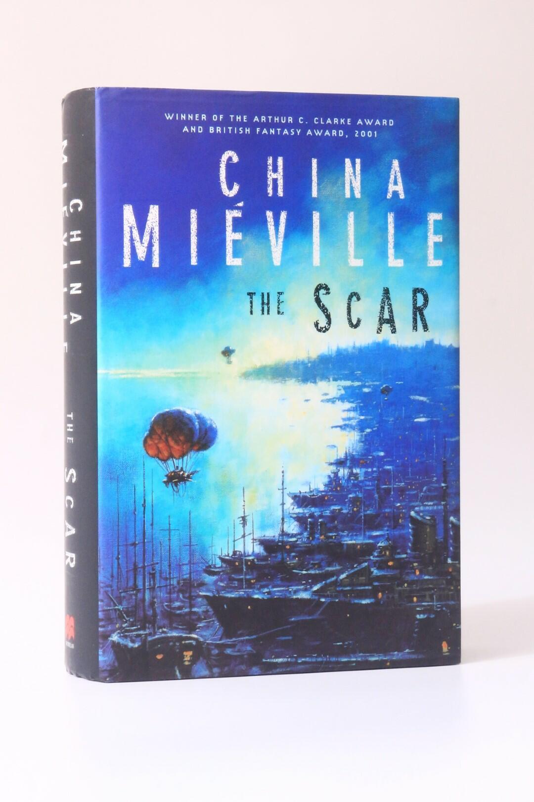 China Mieville - The Scar - Macmillan, 2002, First Edition.