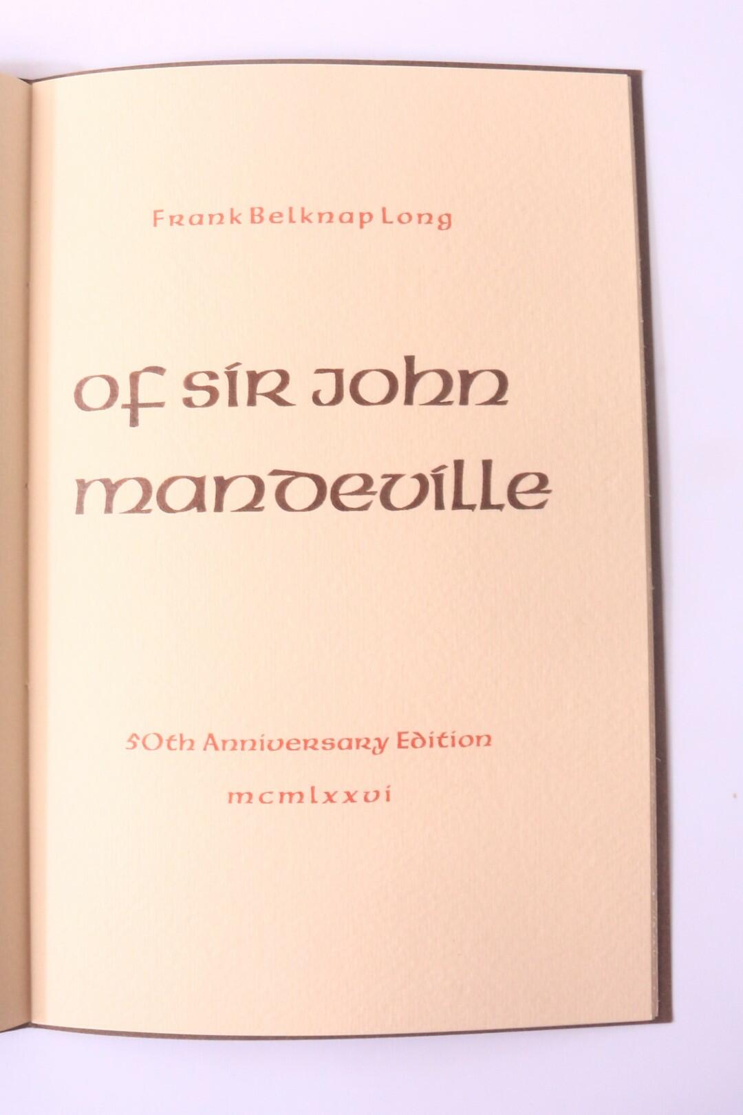 Frank Belknap Long - The Marriage of Sir John de Mandeville - Roy A Squires, 1976, Signed Limited Edition.