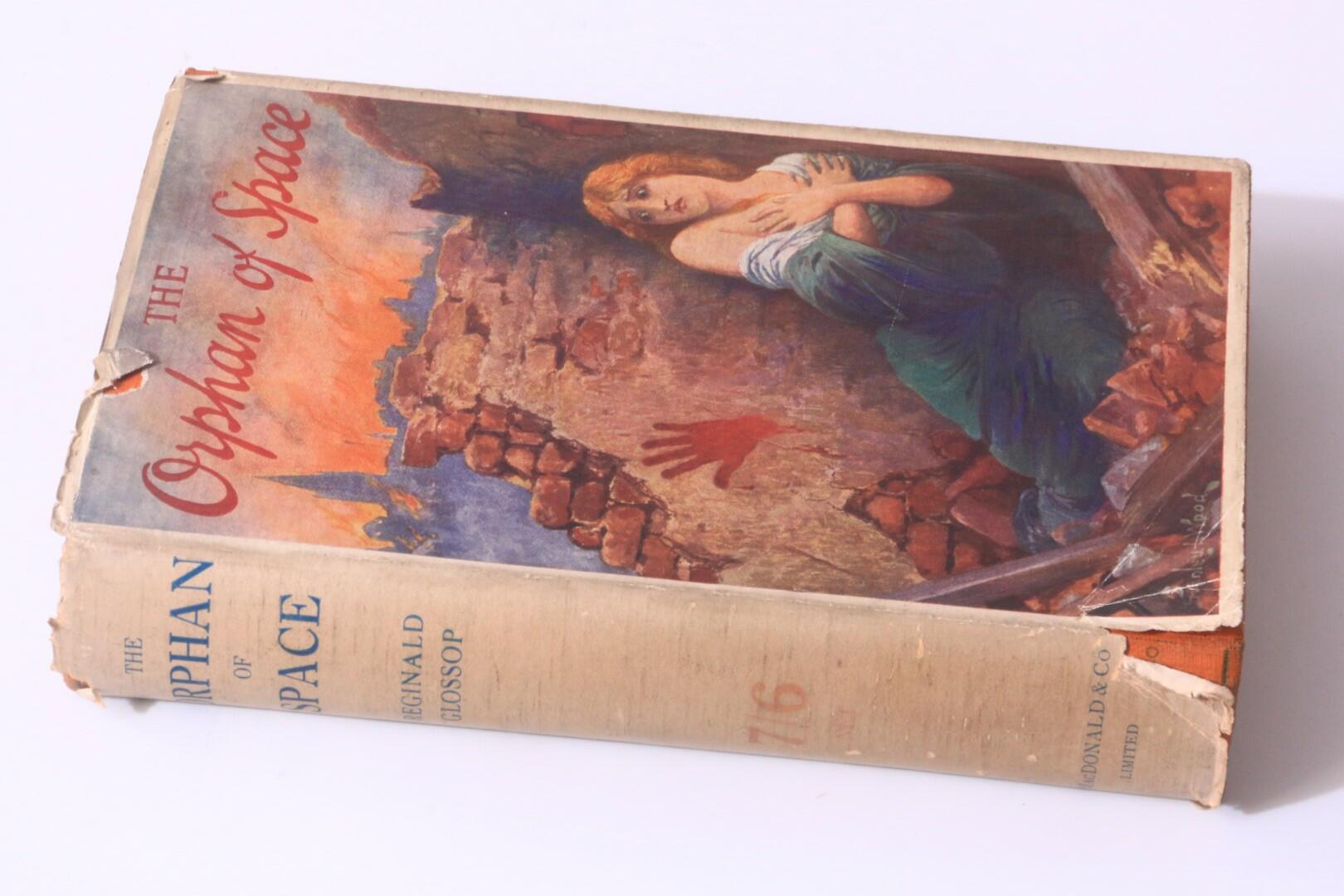 Reginald Glossop - The Orphan of Space - G. MacDonald & Co., 1926, Signed First Edition.