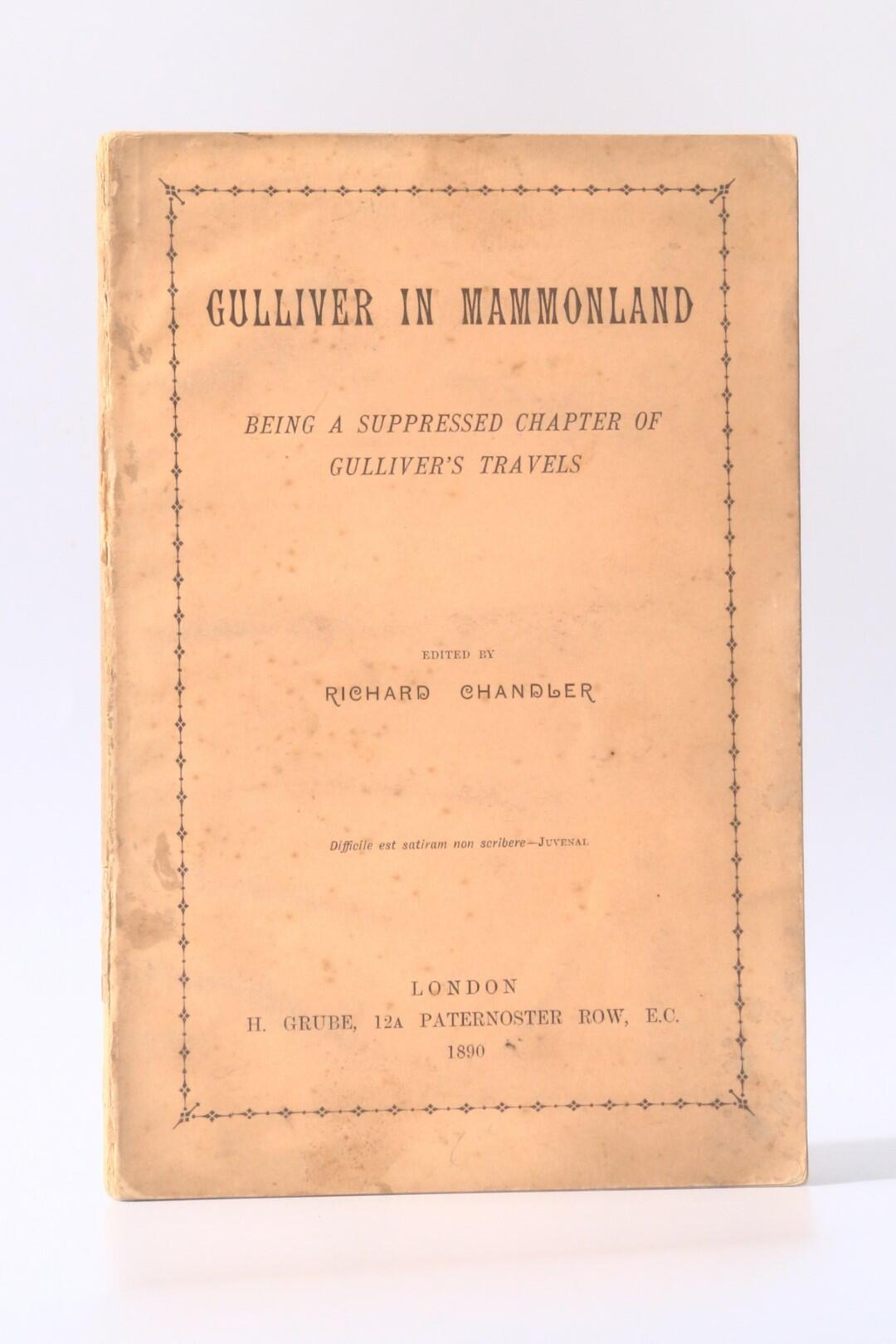 Richard Chandler [ed] - Gulliver in Mammonland: Being a Suppressed Chapter of Gulliver's Travels - H. Grube, 1890, Signed First Edition.