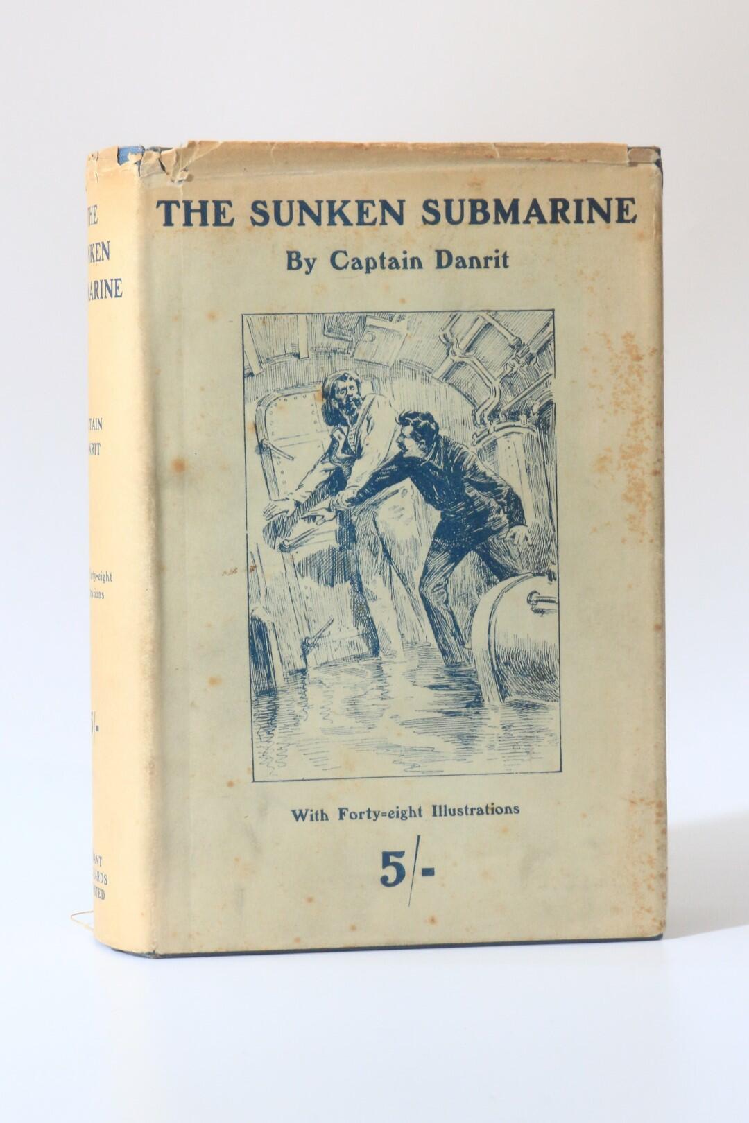 Captain Danrit - The Sunken Submarine - Grant Richards, 1910, First Edition.