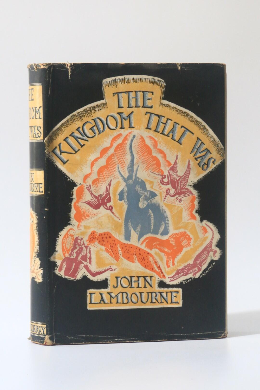 John Lambourne - The Kingdom that was - John Murray, 1931, First Edition.