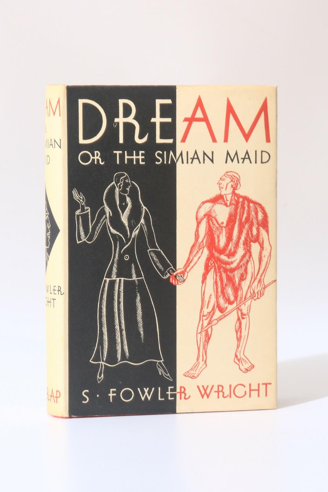 Sydney Fowler Wright - Dream, Or the Simian Maid - George G. Harrap, 1931, Signed First Edition.