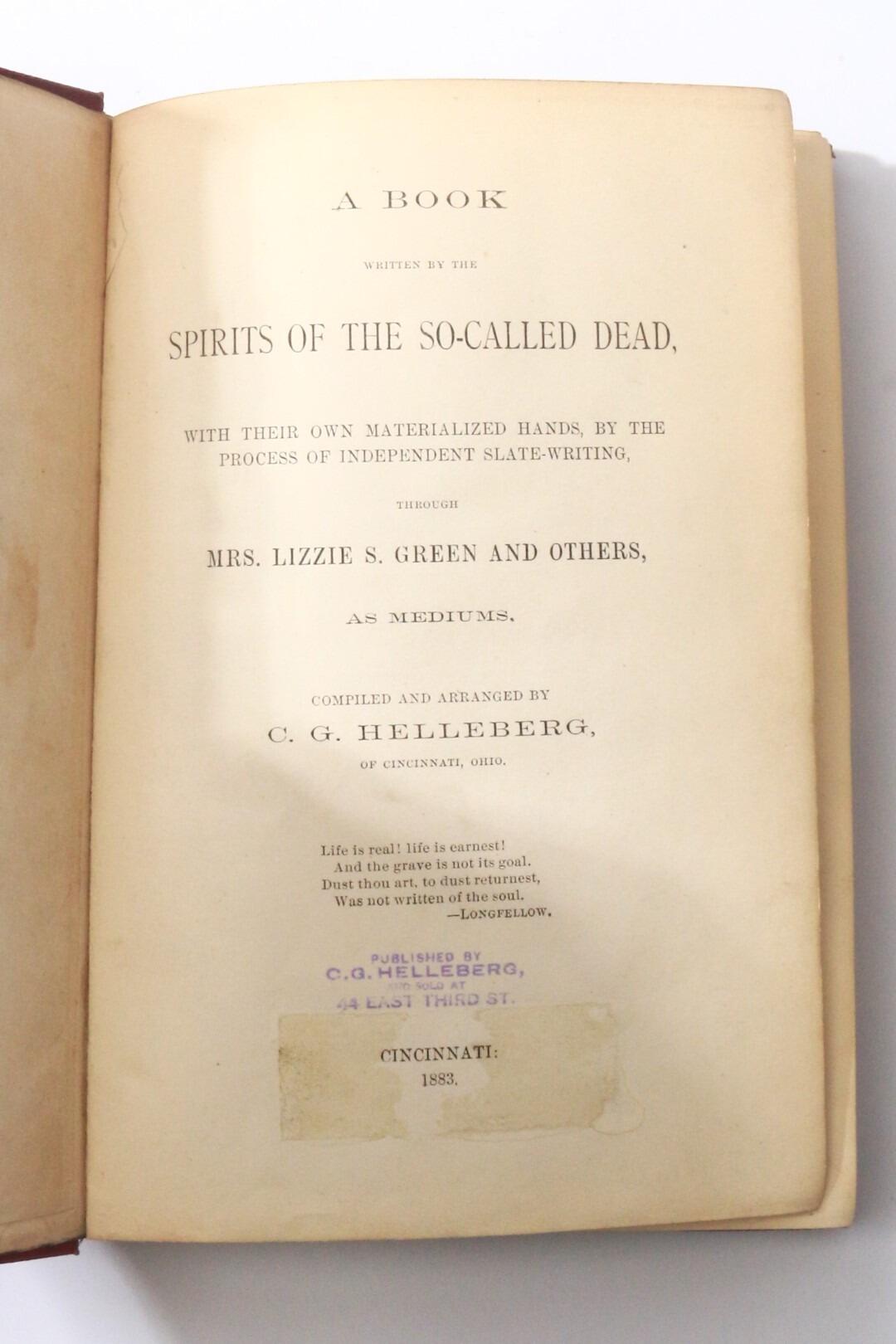 Carl Gustaf Helleberg - A Book Written by the Spirits of the So-Called Dead - C.G. Hellenberg, 1883, Signed First Edition.