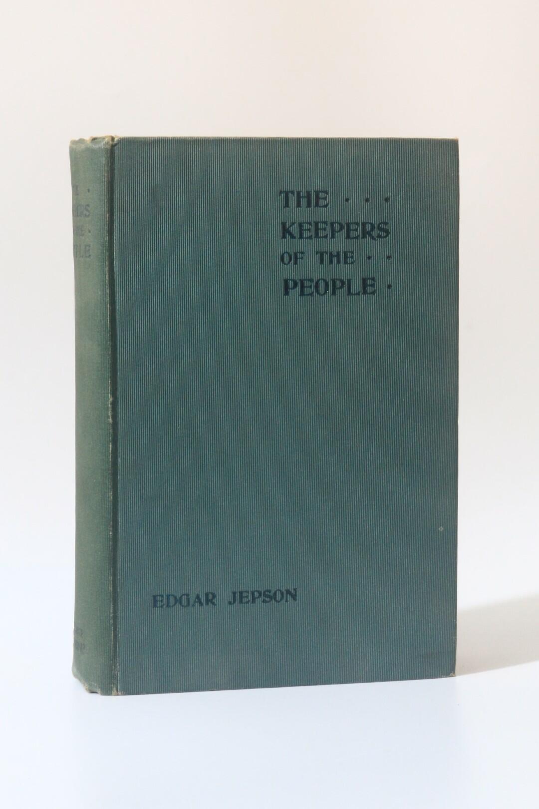 Edgar Jepson - The Keepers of the People - C. Arthur Pearson, 1898, First Edition.