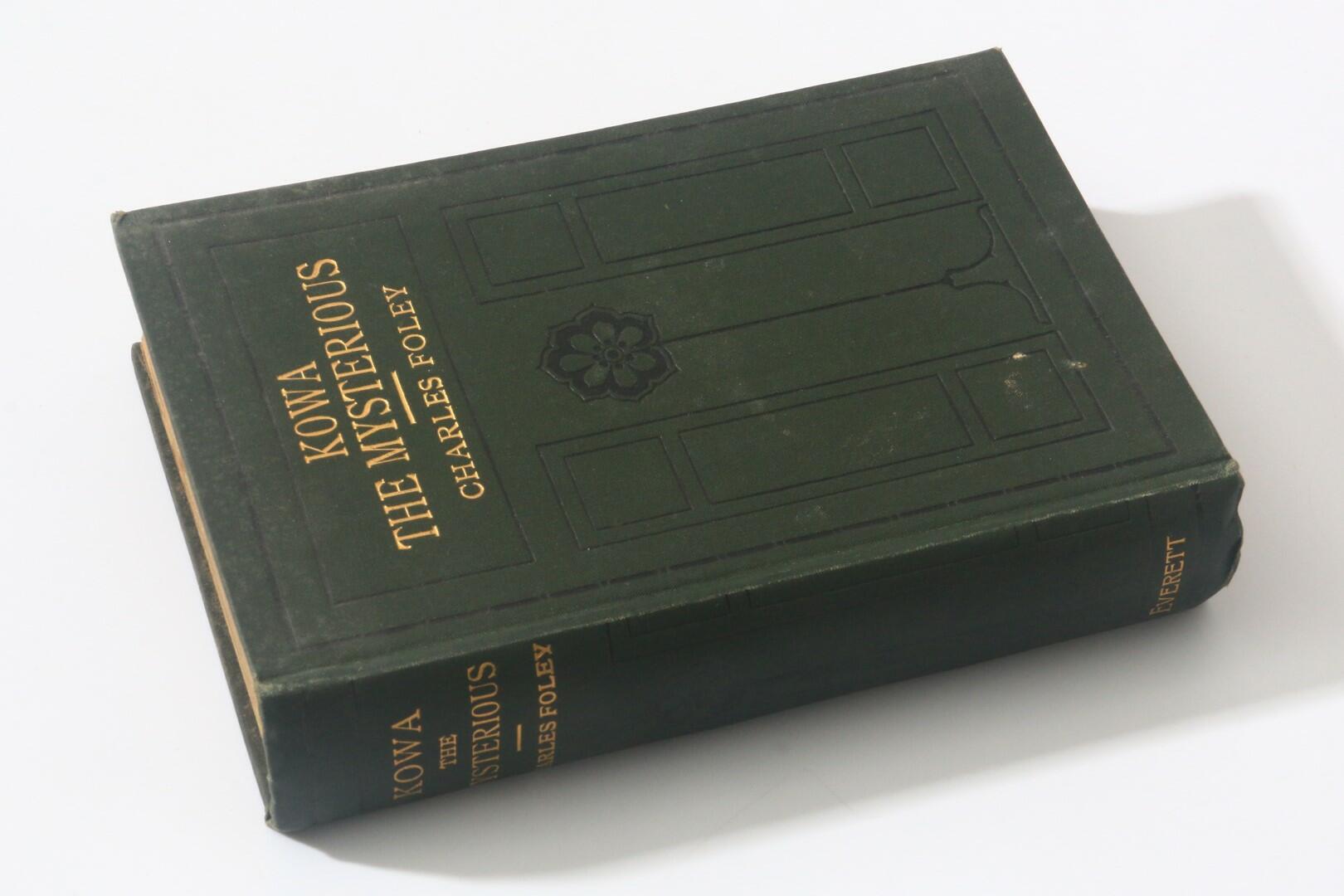 Charles Foley - Kowa The Mysterious - Everett & Co., 1909, First Edition.