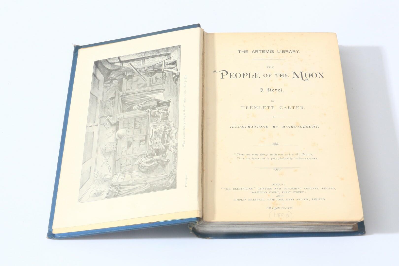 Tremlett Carter - The People of the Moon - "The Electrician" Printing and Publishing Company with Simpkin Marshall, Hamilton, Kent & Co., nd [1890], First Edition.