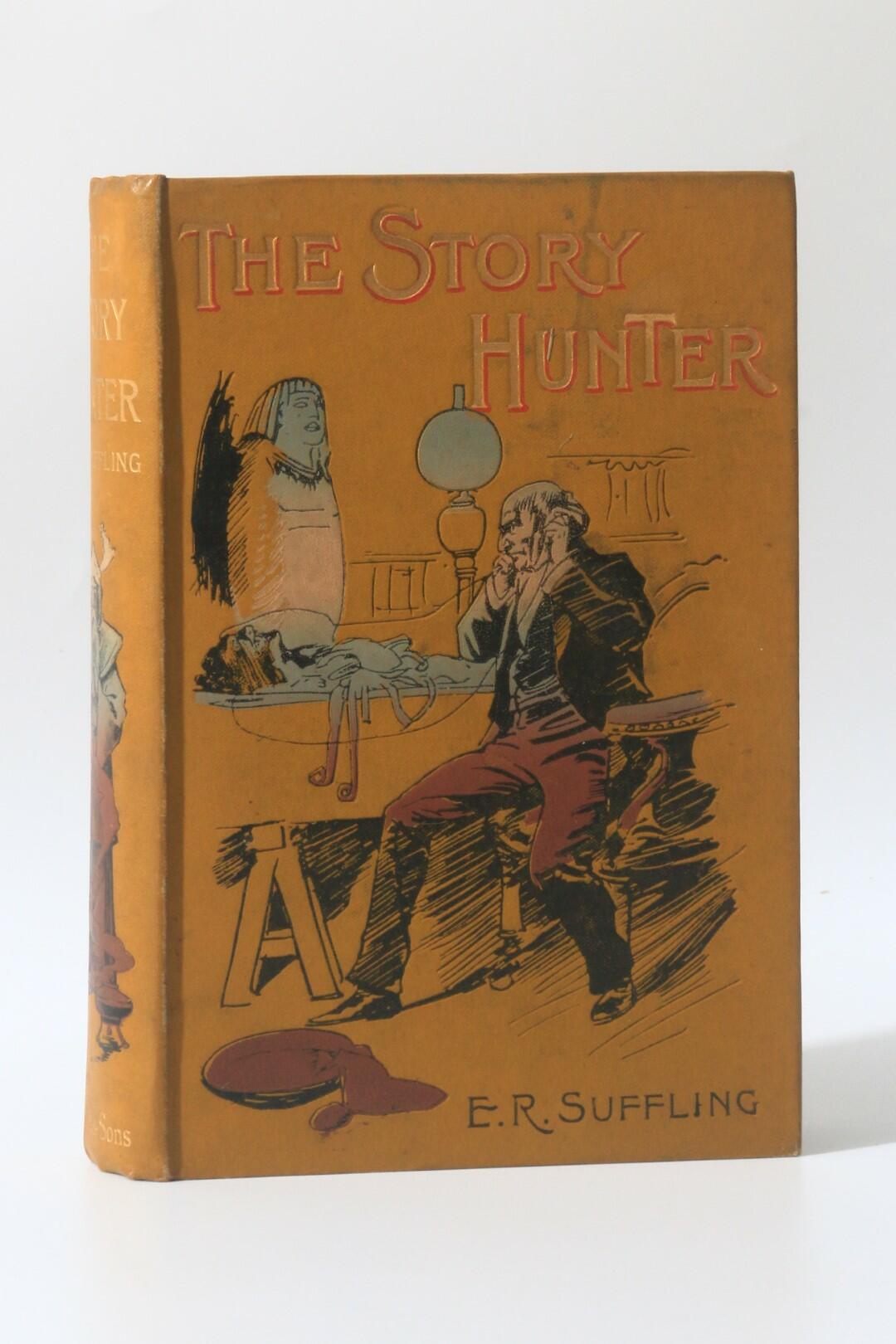 Ernset R. Suffling - The Story Hunter - Jarrold & Sons, 1896, First Edition.