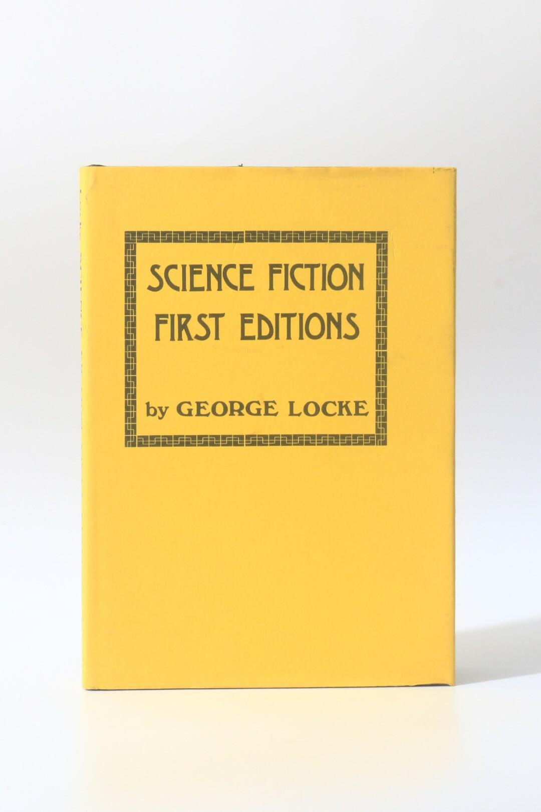 George Locke - Science Fiction First Editions: A Select Bibliography and Notes for the Collector - Ferret Fantasy, 1978, Signed Limited Edition.