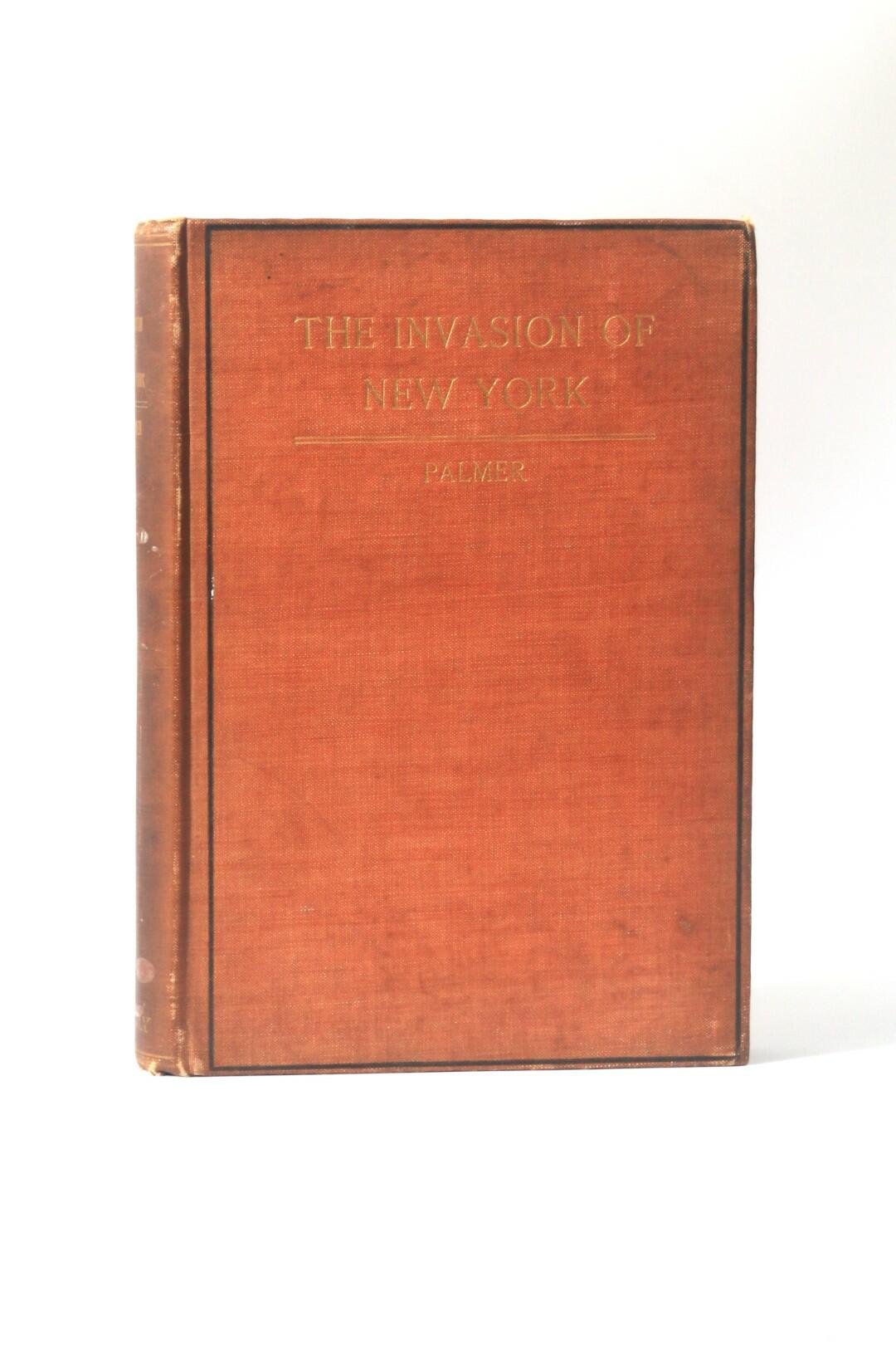 J.H. Palmer - The Invision of New York or How Hawaii was Annexed - F. Tennyson Neely, 1897, First Edition.