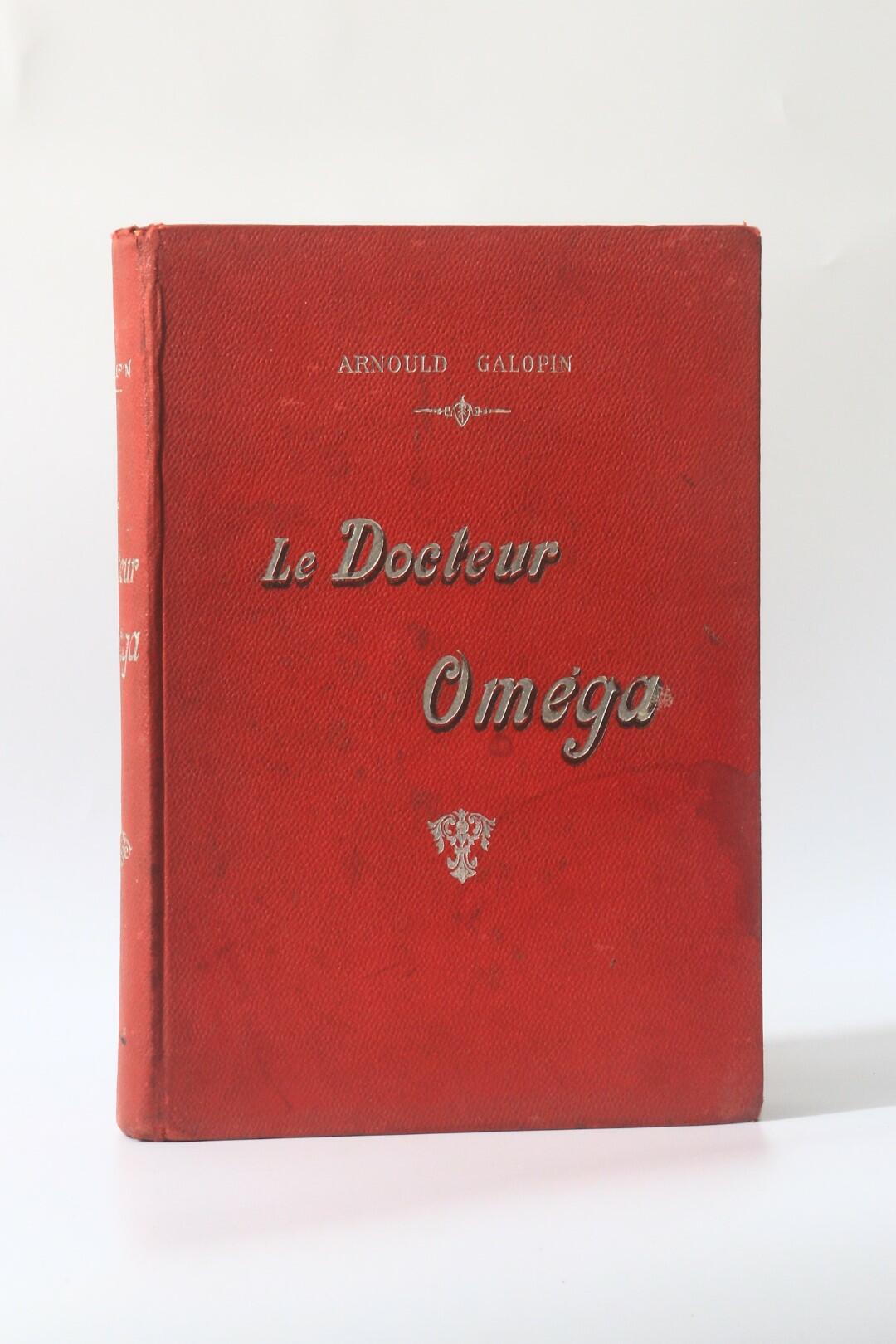 Arnould Galopin - Le Docteur Om?ga- Aventures Fantastique de Rrois Fran?ais Dans la Plan?te Mars - Librairie Mondiale, nd [1930], First Edition.
